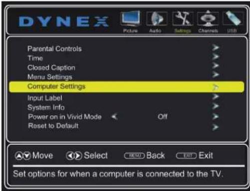 DYNEX Picture Audio Settings Channels USB Parental Controls Time Closed Caption Menu Settings Computer Settings Input Label System Info Power on in Vivid Mode Off Reset to Default Move Select Back Exit Exit Set options for when a computer is connected to the TV.