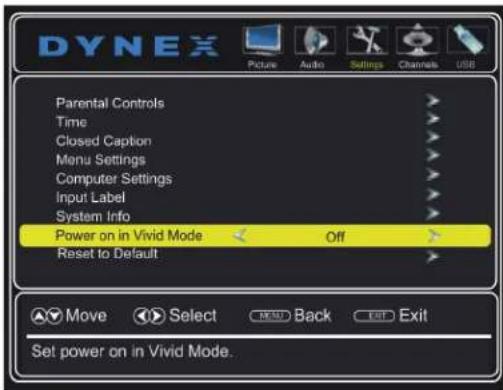 DYNEX Picture Audio Settings Channels USB Parental Controls Time Closed Caption Menu Settings Computer Settings Input Label System Info Power on in Vivid Mode Off Reset to Default Move Select Back Exit Set power on in Vivid Mode.