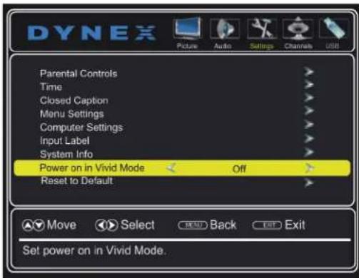 DYNEX Picture Audio Settings Channels USB Parental Controls Time Closed Caption Menu Settings Computer Settings Input Label System Info Power on in Vivid Mode Off Reset to Default Move Select Back Exit Set power on in Vivid Mode.
