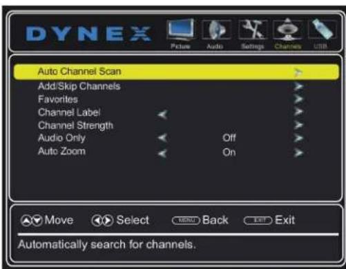 DYNEX Picture Audio Settings Channels USB Auto Channel Scan Add/Skip Channels Favorites Channel Label Channel Strength Audio Only Off Auto Zoom On Move Select BACK Exit Automatically search for channels.