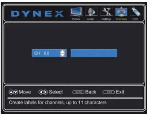 DYNEX Pictures Audio Settings Channels USB CH 2.0 Move Select None Back Exit Exit Create labels for channels, up to 11 characters