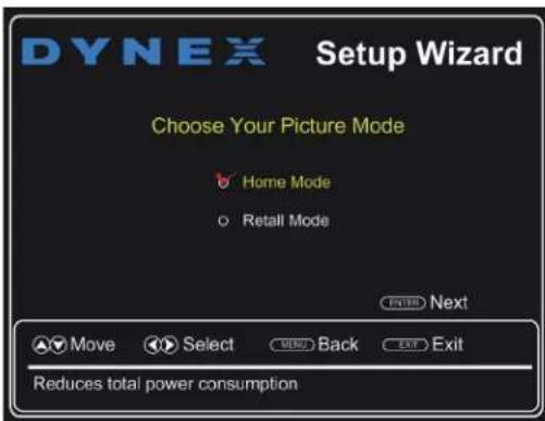 DYNEX Setup Wizard Choose Your Picture Mode Home Mode Retail Mode ENTER Next Move Select VEND Back Exit Exit Reduces total power consumption