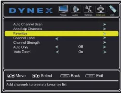 DYNEX Auto Channel Scan Add/Skip Channels Favorites Channel Label Channel Strength Auto Only Auto Zoom Off On Move Select BACK Exit Exit Add channels to create a favorites list