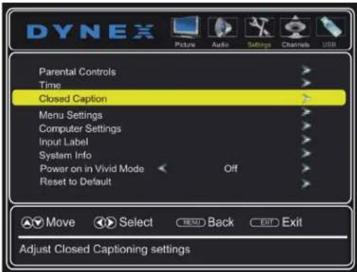 DYNEX Picture Audio Settings Channels USB Parental Controls Time Closed Caption Menu Settings Computer Settings Input Label System Info Power on in Vivid Mode Off Reset to Default Move Select Back Exit Adjust Closed Captioning settings