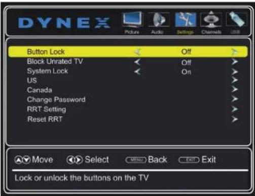 DYNEX Picture Audio Settings Channels USB Button Lock Off Block Unrated TV Off System Lock On US Canada Change Password RRT Setting Reset RRT Move Select None Back Exit Lock or unlock the buttons on the TV
