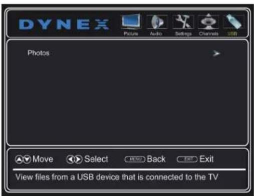 Dynex Picture Audio Settings Channels USB Photos Move Select Back Exit View files from a USB device that is connected to the TV