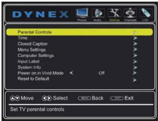 DYNEX Picture Audio Settings Channels USB Parental Controls Time Closed Caption Menu Settings Computer Settings Input Label System Info Power on in Vivid Mode Off Reset to Default Move Select MENU Back EXIT Exit Set TV parental controls