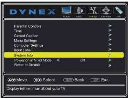 DYNEX Picture Audio Settings Channels USB Parental Controls Time Closed Caption Menu Settings Computer Settings Input Label System Info Power on in Vivid Mode Off Reset to Default Move Select Back Exit Display information about your TV
