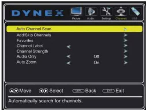 DYNEX Picture Audio Settings Channels USB Auto Channel Scan Add/Skip Channels Favorites Channel Label Channel Strength Audio Only Off Auto Zoom On Move Select Back Exit Automatically search for channels.