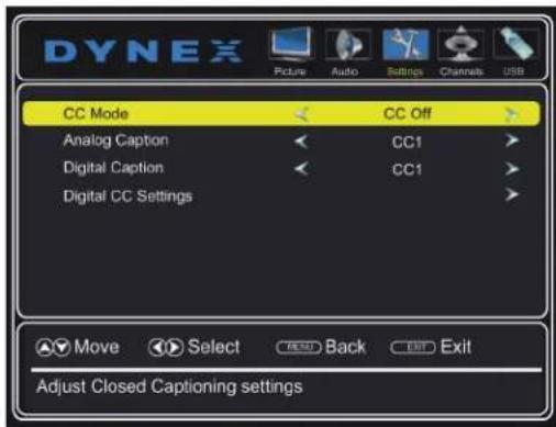 DYNEX Picture Audio Settings Channels USB CC Mode CC Off Analog Caption CC1 Digital Caption CC1 Digital CC Settings Move Select Back Exit Adjust Closed Captioning settings
