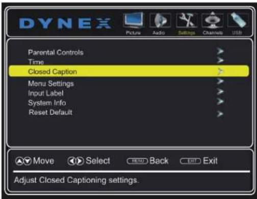 DYNEX Picture Audio Settings Channels USB Parental Controls > Time > Closed Caption > Menu Settings > Input Label > System Info > Reset Default > Move Select Back Exit Adjust Closed Captioning settings.