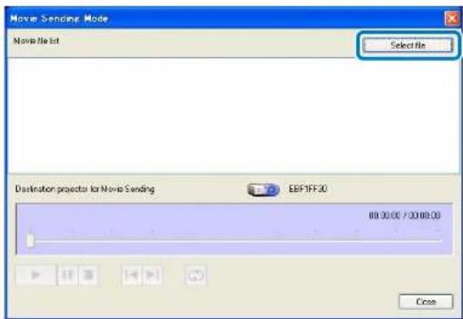 Movie Sending Mode Movie File List Select File Destination projector for Movie Sending EBF1FF30 00:00:00 / 20:00:00 Close