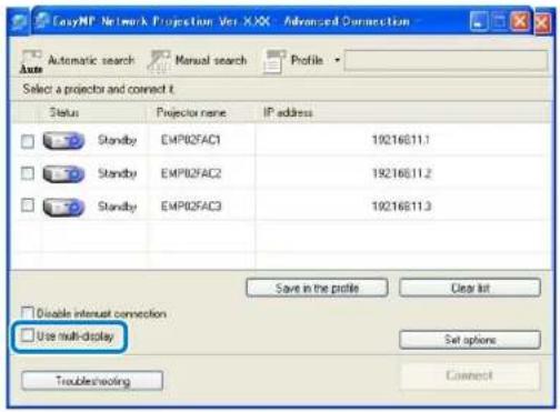 EasyMP Network Projection Ver XXX Advanced Connection Auto Automatic search Manual search Profile Select a projector and connect it Status Projector name IP address Standby EMP02FAC1 19216811.1 Standby EMP02FAC2 19216811.2 Standby EMP02FAC3 19216811.3 Save in the profile Clear list Disable internal connection Use multi-display Set options Troubleshooting Connect