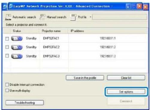 LacyMP Network Projection Ver: XXX - Advanced Connection Automatic search Manual search Profile Select a projector and connect it. Status Projector name IP address Standby EMP02FAC1 192.169.11.1 Standby EMP02FAC2 192.169.11.2 Standby EMP02FAC3 192.168.11.3 Save in the profile Clear list Disable interrupt connection Use multi-display Set options Troubleshooting Correct