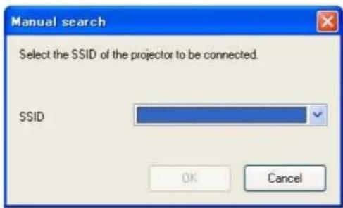 Manual search Select the SSID of the projector to be connected. SSID OK Cancel