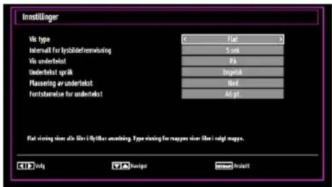 Innstillinger Vis type Intervall for lystbidefremvising Vis undertekst Undertekst språk Plassering av undertekst Fontstemelse for undertekst Flat visning viser alle filters i flytilbar annbling. Type vising for mappes viser filter i valgt mappa. Flat vising viser alle filters i flytilbar annbling. Type vising for mappes viser filter i valgt mappa. CIP Volg Navigator Insenter Projekt