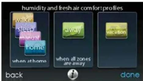 humidity and fresh air comfort profiles wake sleep manual home when at home away when all zones are away vacation back done