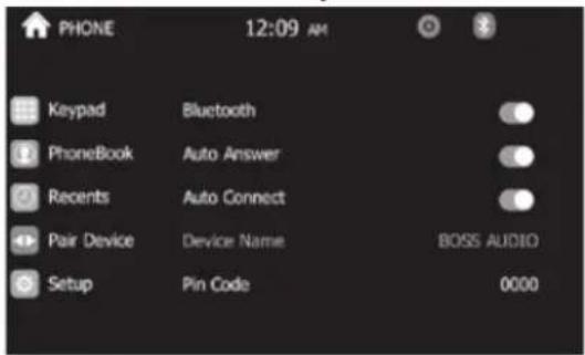 PHONE 12:09 AM Keypad Bluetooth PhoneBook Auto Answer Recents Auto Connect Pair Device Device Name BOSS AUDIO Setup Pin Code 0000