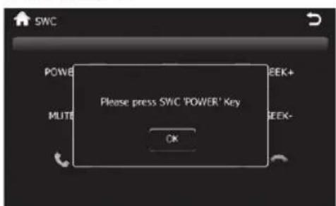 SWC Please press SWC 'POWER' Key OK