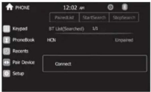 PHONE 12:02 AM ParedList StartSearch StopSearch Keypad BT List(Searched) 1/1 PhoneBook HCN Unpaired Recents Pair Device Connect Setup