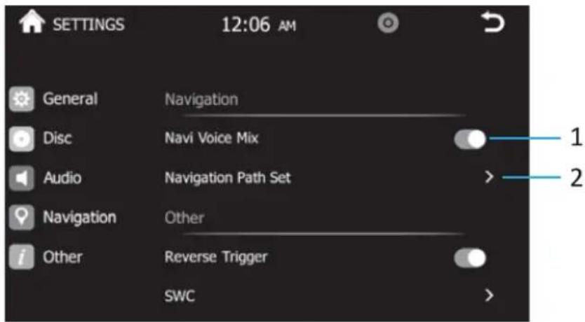 SETTINGS 12:06 AM General Navigation Disc Navi Voice Mix Audio Navigation Path Set Navigation Other Other Reverse Trigger SWC
