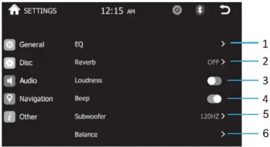 SETTINGS 12:15 AM General EQ > 1 Disc Reverb OFF > 2 Audio Loudness 3 Navigation Beep 4 Other Subwoofer 120HZ > 5 Balance > 6