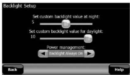 Backlight Setup Set custom backlight value at night: 5 Set custom backlight value for daylight: 10 Power management: Backlight Always On Back Help