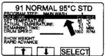 91 NORMAL 95°C STD PROGRAM STEP: MAIN WASH INTUUM: 700-1000 SET TEMPERATURE: 85 °C ACTUAL TEMPERATURE: 21 °C REMAINING TIME: 70 MIN DRUM SPEED: 1000 RPM SHOW WEIGHT: RAPID ADVANCE ↑ ↓ SELECT