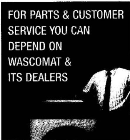 FOR PARTS & CUSTOMER SERVICE YOU CAN DEPEND ON WASCOMAT & ITS DEALERS