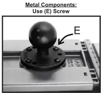 Metal Components: Use (E) Screw E