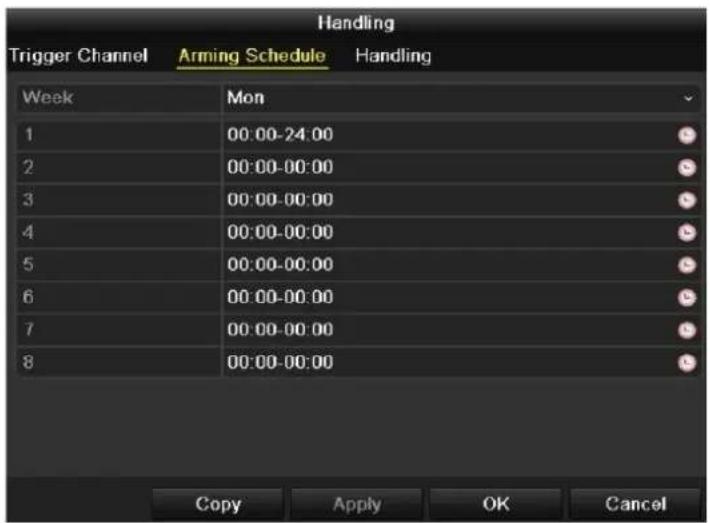 Handling Trigger Channel Arming Schedule Handling Week Mon 1 00:00-24:00 2 00:00-00:00 3 00:00-00:00 4 00:00-00:00 5 00:00-00:00 6 00:00-00:00 7 00:00-00:00 8 00:00-00:00 Copy Apply OK Cancel