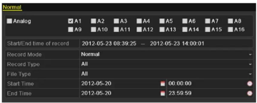 Normal Analog ✓ A1 A2 A3 A4 A5 A6 A7 A8 A9 A10 A11 A12 A13 A14 A15 A16 Start/End time of record 2012-05-23 08:39:25 -- 2012-05-23 14:00:01 Record Mode Normal Record Type All File Type All Start Time 2012-05-20 00:00:00 End Time 2012-05-20 23:59:59