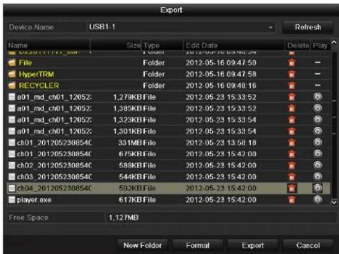 Export Device Name: USB1-1 Name Size_Type_Edit Date Delete Play D:\2011\117_08\t\t\t\t\t\t\t\t\t\t\t\t\t\t\t\t\t\t\t\t\t\t\t\t\t\t\t\t\t\t\t\t\t\t\t\t\t\t\t\t\t\t\t\t\t\t\t\t\t\t\t\t\t\t\t\t\t\t\t\t\t\t\t\t\t\t\t\t\t\t\t\t\t\t\t\t\t\t\t\t\t\t\t\t\t\t\t\t\t\t\t\t\t\t\t\t\t\t\t\t\nFile Folder 2012-05-16 09:47:50 - HyperTRM Folder 2012-05-16 09:47:58 - RECYCLER Folder 2012-05-16 09:48:16 - a01_md_ch01_12052: 1,279KB File 2012-05-23 15:33:52 - a01_md_ch01_12052: 1,385KB File 2012-05-23 15:33:52 - a01_md_ch01_12052: 1,323KB File 2012-05-23 15:33:54 - a01_md_ch01_12052: 1,301KB File 2012-05-23 15:33:54 - ch01_201205230854C 331MB File 2012-05-23 13:58:18 - ch01_201205230854C 675KB File 2012-05-23 15:42:00 - ch02_201205230854C 588KB File 2012-05-23 15:42:00 - ch03_201205230854C 544KB File 2012-05-23 15:42:00 - ch04_201205230854C 592KB File 2012-05-23 15:42:00 - player.exe 617KB File 2012-05-23 15:42:00 Free Space 1,127MB New Folder Format Export Cancel