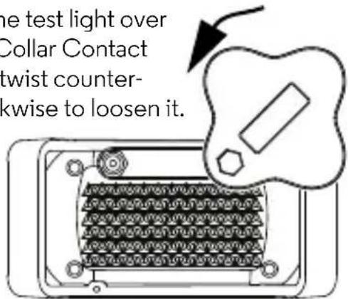 the test light over Collar Contact twist counter- kwise to loosen it.
