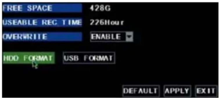 FREE SPACE 428G USEABLE REC TIME 226Hour OVERWRITE ENABLE HDD FORMAT USB FORMAT DEFAULT APPLY EXIT
