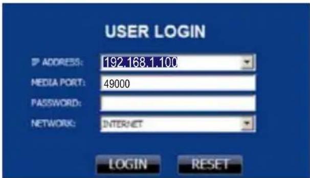 USER LOGIN ADDRESS: 192.168.1.100 MEDIA PORT: 49000 PASSWORD: NETWORK: INTERNET LOGIN RESET