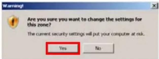 Warning! Are you sure you want to change the settings for this zone? The current security settings will put your computer at risk. Yes No