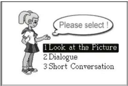 Please select ! 1 Look at the Picture 2 Dialogue 3 Short Conversation