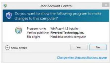 User Account Control Do you want to allow the following program to make changes to this computer? Program name: WinPcap 4.1.3 installer Verified publisher: Riverbed Technology, Inc. File origin: Hard drive on this computer Show details Yes No Change when these notifications appear