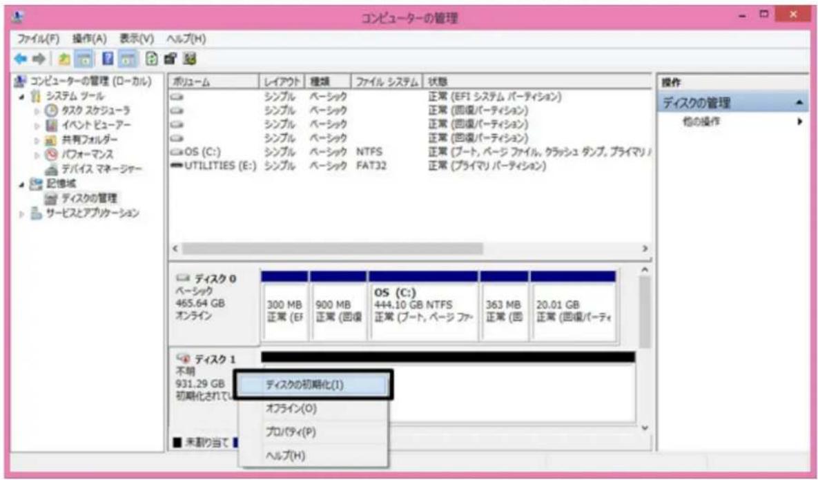 コンピューターの管理 ファイル(F) 操作(A) 表示(V) ヘルプ(H) コンピューターの管理 (ローカル) システム ツール タスク スケジューラ イベント ビューアー 共有フォルダー パフォーマンス デバイス マネージャー 記憶域 ディスクの管理 サービスとアプリケーション ボリューム レイアウト 種類 ファイル システム 状態 シンプル ベーシック シンプル ベーシック シンプル ベーシック シンプル ベーシック OS (C:) シンプル ベーシック NTFS UTILITIES (E:) シンプル ベーシック FAT32 正常 (EF1 システム パーティション) 正常 (図復/パーティション) 正常 (図復/パーティション) 正常 (図復/パーティション) 正常 (ブート, バージ ファイル, クラッシュ タンプ, プライマリ) 正常 (プライマリ/パーティション) ディスク 0 ページック 465.64 GB オンライン 300 MB 正常 (EF) 900 MB 正常 (図復) OS (C:) 444.10 GB NTFS 正常 (ブート, ページ ファー) 363 MB 正常 (図) 20.01 GB 正常 (図復/パーティ) ディスク 1 不明 931.29 GB 初期化されてい ディスクの初期化(I) オフライン(O) プロパティ(P) ヘルプ(H)