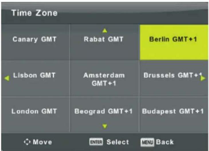 Time Zone Canary GMT Rabat GMT Berlin GMT+1 Lisbon GMT Amsterdam GMT+1 Brussels GMT+1 London GMT Beograd GMT+1 Budapest GMT+1 Move ENTER Select MENU Back