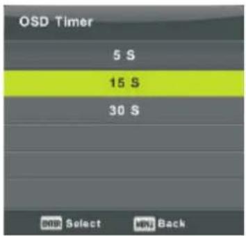 OSD Timer 5 S 15 S 30 S OK Select OK Back