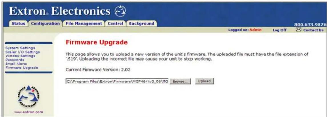 Extron® Electronics Status Configuration File Management Control Background 800.633.9876 Logged on: Admin Log Off Contact Us System Settings Scaler I/O Settings Window Settings Passwords Email Alerts Firmware Upgrade Firmware Upgrade This page allows you to upload a new version of the unit's firmware. The uploaded file must have the file extension of '.S19'. Uploading the incorrect file may cause your unit to stop working. Current Firmware Version: 2.02 C:\Program Files\Extron\Firmware\MGP464\v3_06\MG Browse... Upload www.extron.com
