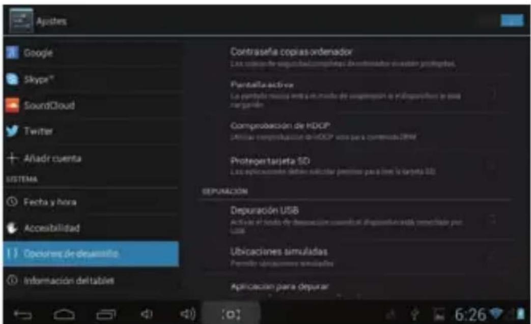 Ajustes Google Skype™ SoundCloud Twitter Alíandr cuenta SISTEMA Fecha y hora Accesibilidad Condomos de depurados Información deltableles Contraseña copias ordenador Las colones de suque unacoglas de ordenadores esosten protegotes. Pantella activa La partida más una en muestra de unamplimiento o indispuestos se esta margarillo Comprobación de HDOP Utilizar transgelación de HDOP hasta por a contentsible Protegertarjeta SD Los aplicaciones detren solicitar previos por a fine la targeta SD DEPURACIÓN Depuración USB Activas el fondo de desecución como el disposición está conectable por Cuba Ubicaciones simuladas Permitir ubicaciones simuladas Aplicación para depurar