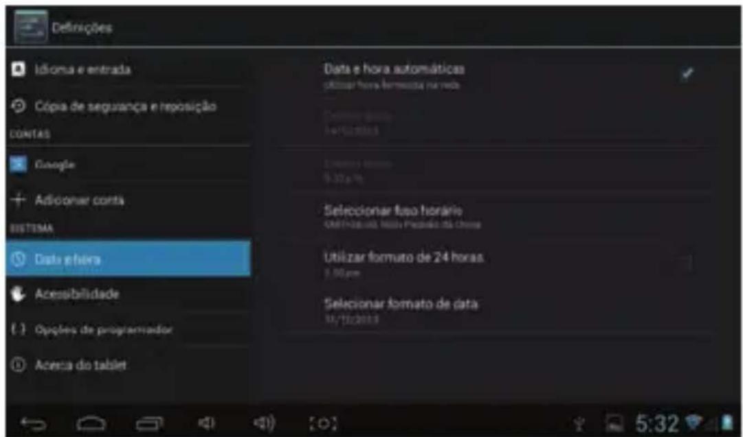 Definições Idioma e entrada Cópia de segurança e reposição CONTAS Google + Adicionar conta SISTEMA Data efetiva Acesibilidade () Opções de programador Acerca do tablet Data e hora automáticas ápturar hora formática no rede 14:10:2013 1.0000 mm 9,37 x 16 Selecionar fuso horário USEITOS DO NASPES DE CHINA Utilizar formato de 24 horas. 9,50 pm Selecionar formato de data 15/10/2013