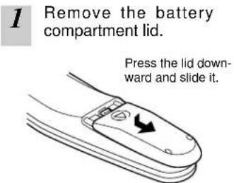 1 Remove the battery compartment lid. Press the lid down- ward and slide it.