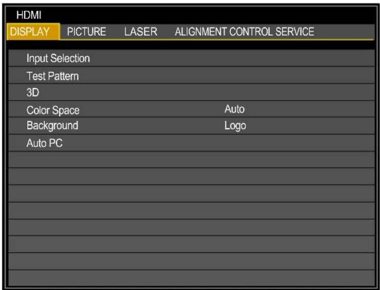 HDMI DISPLAY PICTURE LASER ALIGNMENT CONTROL SERVICE Input Selection Test Pattern 3D Color Space Auto Background Logo Auto PC