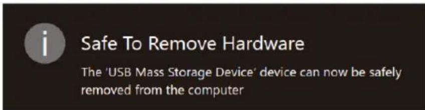 i Safe To Remove Hardware The 'USB Mass Storage Device' device can now be safely removed from the computer