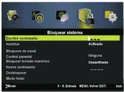 Bloquear sistema Escribir contraseña Habilitar Activado Bloqueos de canal Control parental Ninguna Bloquear teclado numérico Desactivado Nueva contraseña - Desbloquear Modo Hotel Mover 0 - 9: Entrada MENU: Volver EXIT: Salir