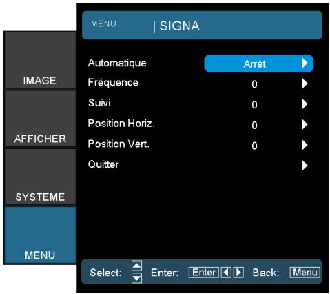 MENU | SIGNA AUTOMATIQUE Arrêt Fréquence 0 Suivi 0 Position Horiz. 0 Position Vert. 0 Quitter AFFICHER SYSTEME MENU Select: Enter: Enter Back: Menu